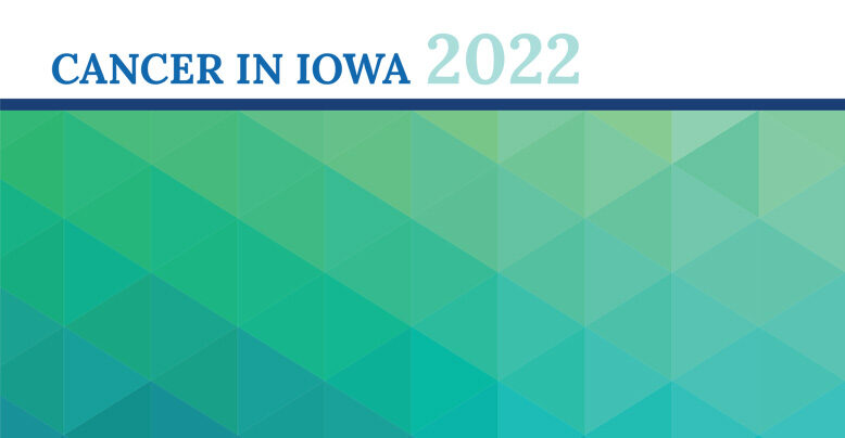 Cancer in Iowa 2022 report cover